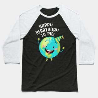 Happy Birthday To Me Baseball T-Shirt